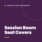 session-room-seat-covers.png