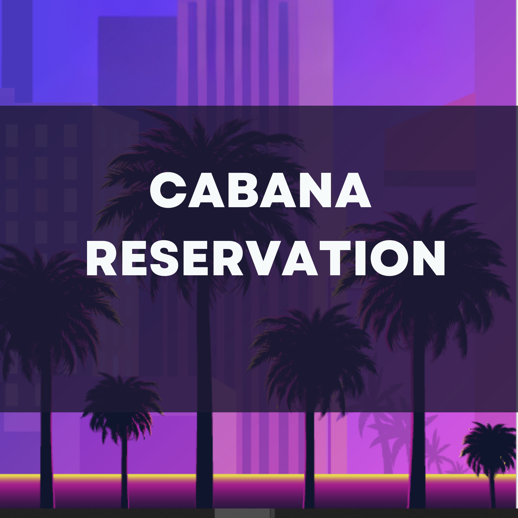 Cabana Reservation (1750x1750).png